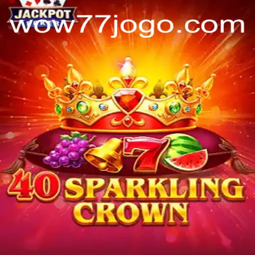 Exploring 40SparklingCrown: A Dazzling Game Experience on wow77