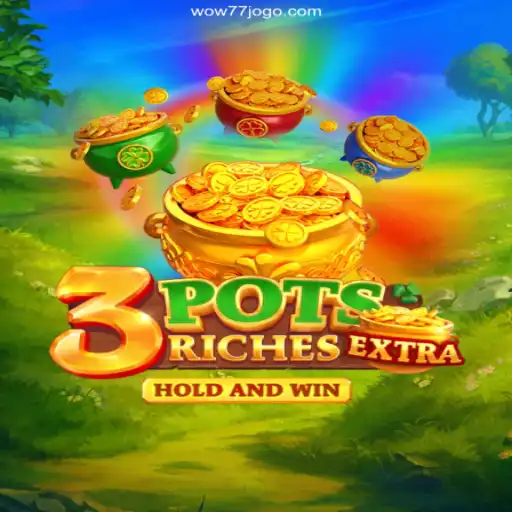 Discover the Thrill of 3potsExtra with wow77 - A Plataforma Mais Respeitável