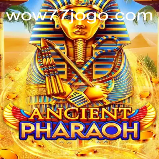 Unveiling AncientPharaoh: The Ultimate Gaming Experience on wow77